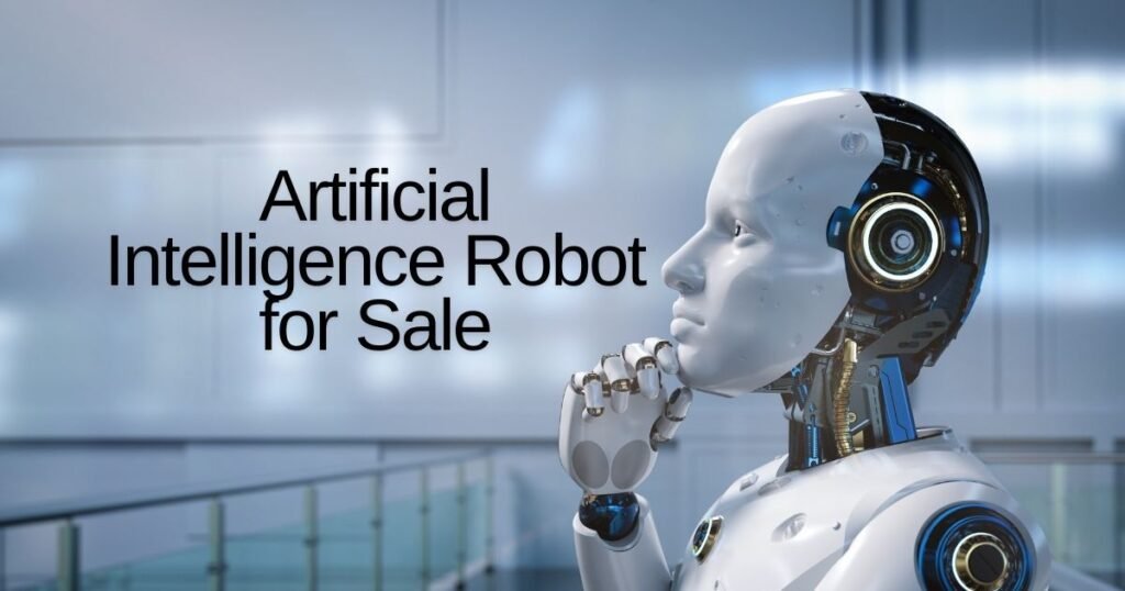 "Artificial Intelligence robot for sale with advanced technology for business and personal use."