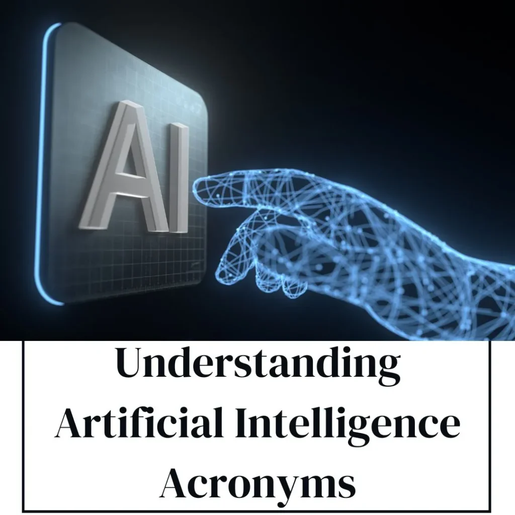 Understanding Artificial Intelligence Acronyms - Easy Guide to AI Terms