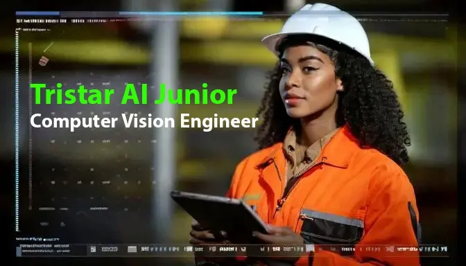 "Tristar AI Junior Computer Vision Engineer - Entry-level expert in machine learning and image processing"